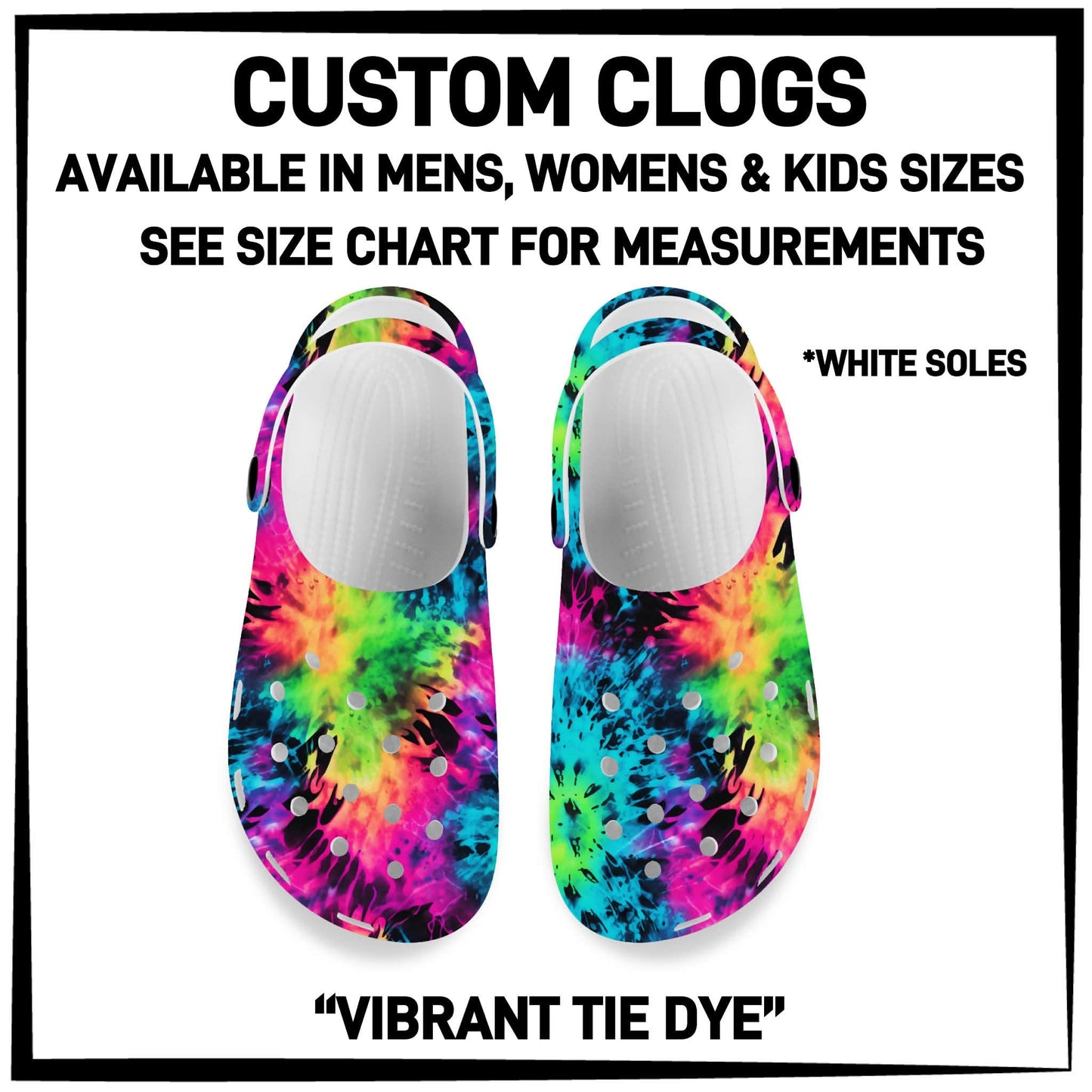C8LG - Vibrant Tie Dye Custom Clogs - Preorder Closing 6/10 ETA: Mid-Aug
