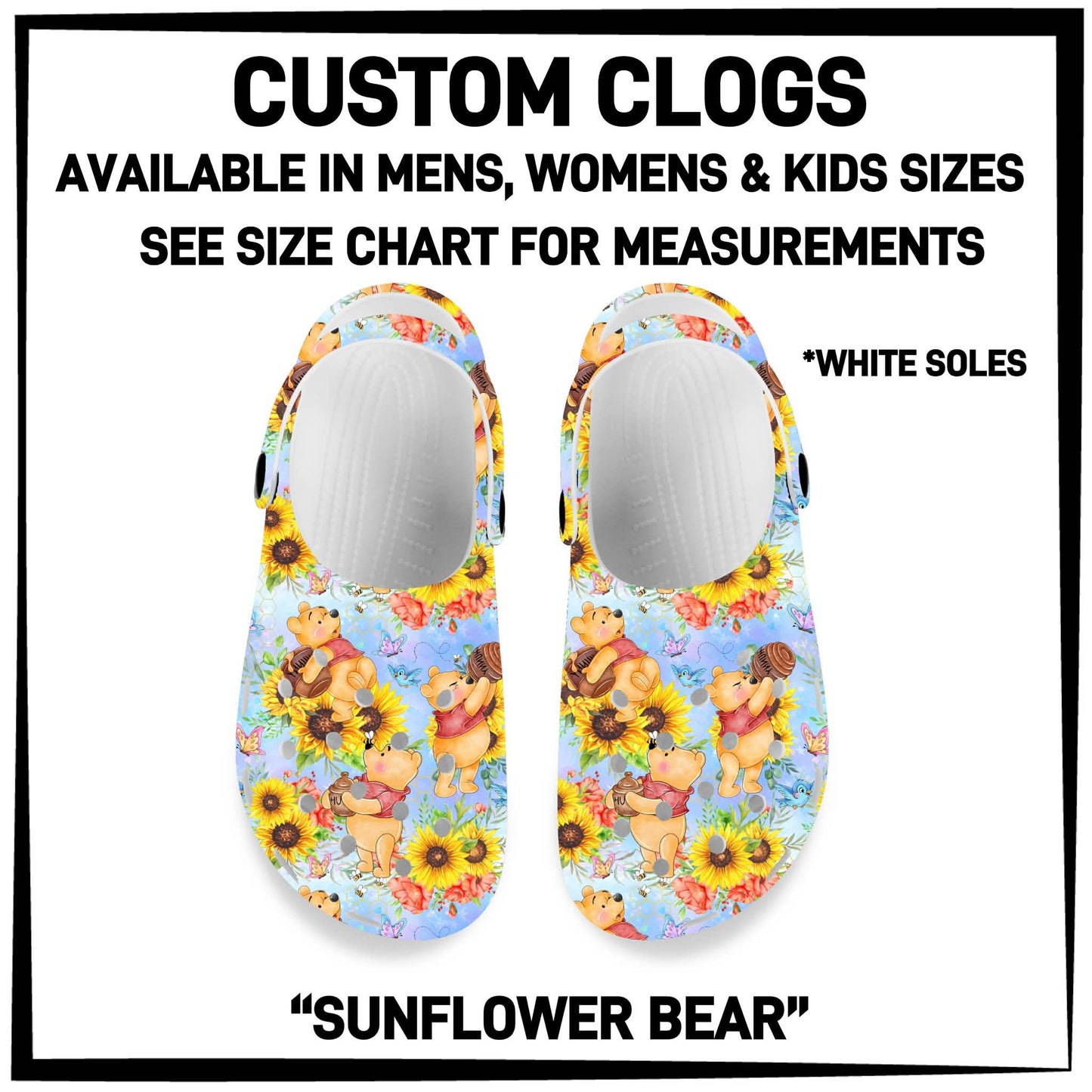 C8LG - Sunflower Bear Custom Clogs - Preorder Closing 6/10 ETA: Mid-Aug