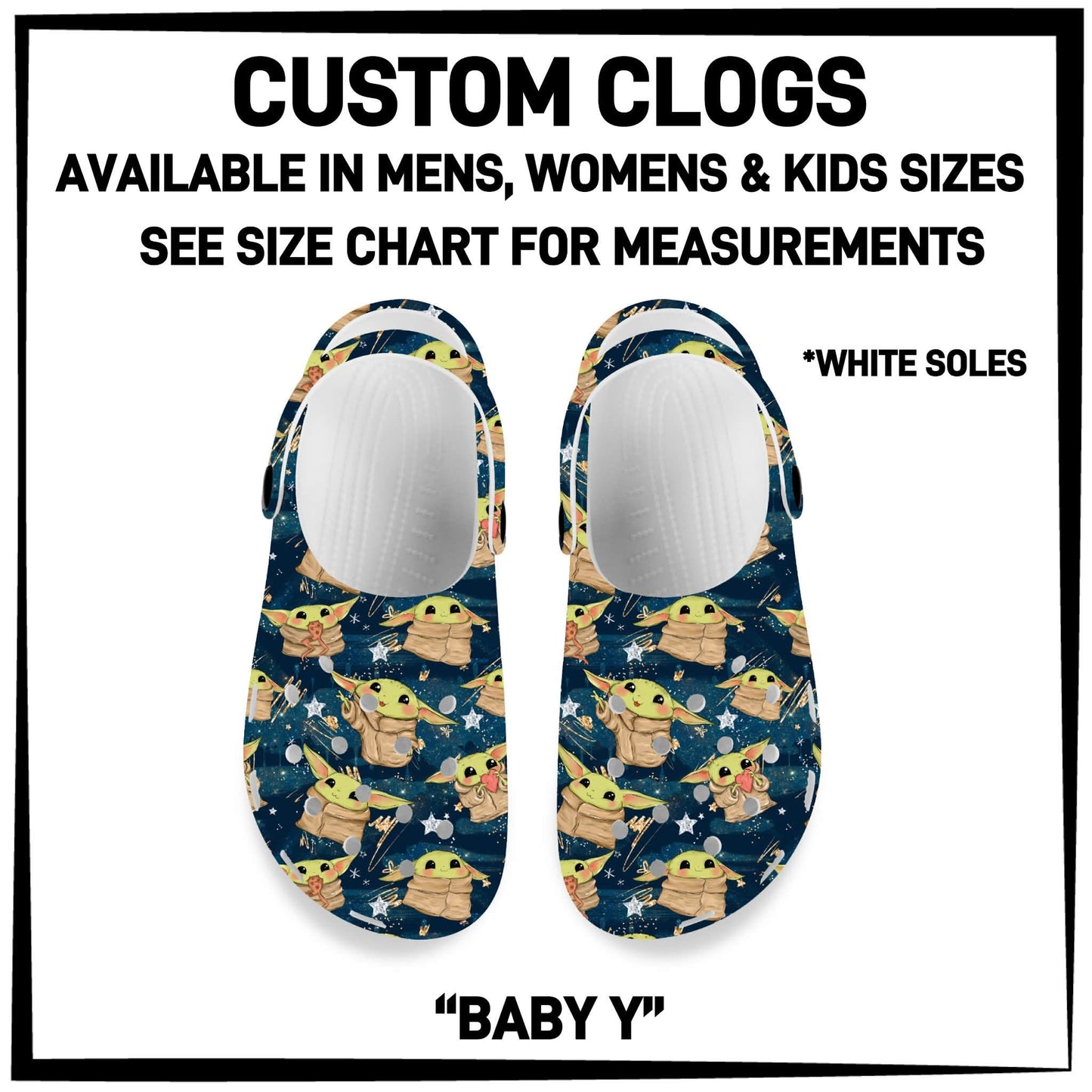 C8LG - Baby Y Custom Clogs - Preorder Closing 6/10 ETA: Mid-Aug