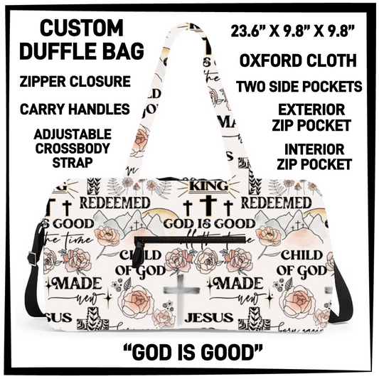 DF2B - God Is Good Duffel Bag - Preorder Closing 6/25 ETA: Late Aug