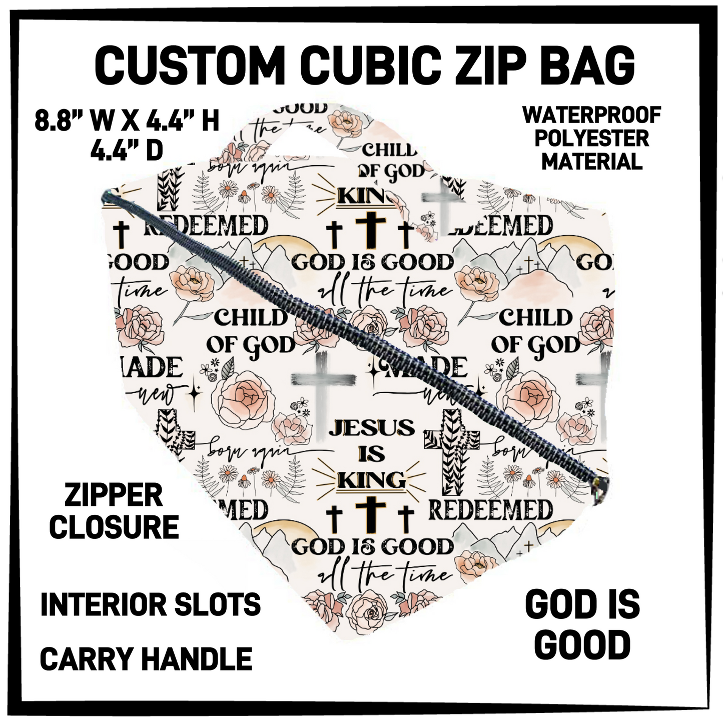 CZ1B - God Is Good Cubic Zip Bag - Preorder Closing 7/8 ETA: Early Sept
