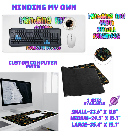 MINDING MY OWN-COMPUTER MAT PREORDER CLOSING 1/19