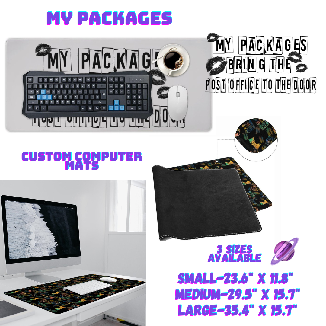 MY PACKAGES-COMPUTER MAT PREORDER CLOSING 1/19