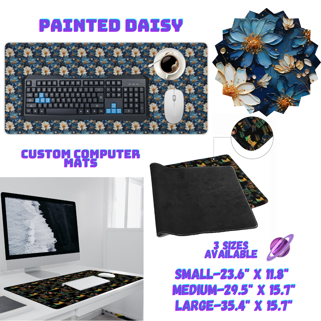 PAINTED DAISY-COMPUTER MAT PREORDER CLOSING 1/19