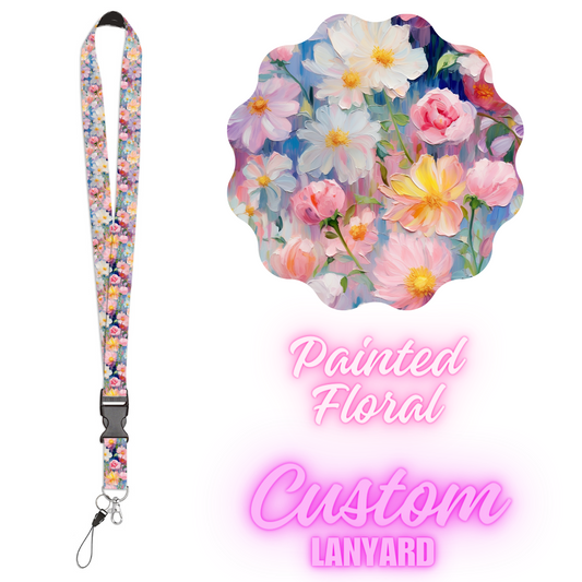 CUSTOM LANYARDS-PAINTED FLORAL- PREORDER CLOSING 11/16 ETA MID DEC