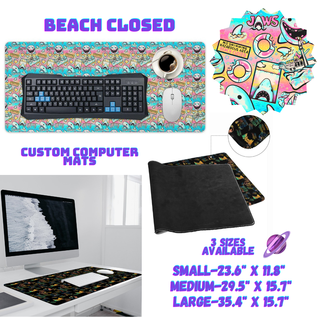 BEACH CLOSED-COMPUTER MAT PREORDER CLOSING 1/19