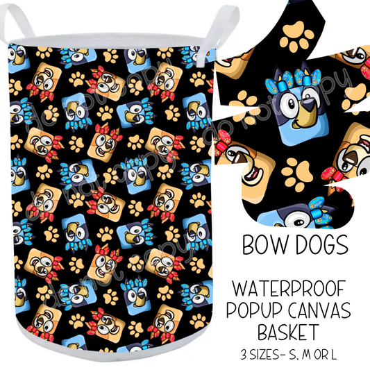 BOW DOGS - CANVAS BASKET RUN 2 - PREORDER CLOSING 12/14 ETA END FEB