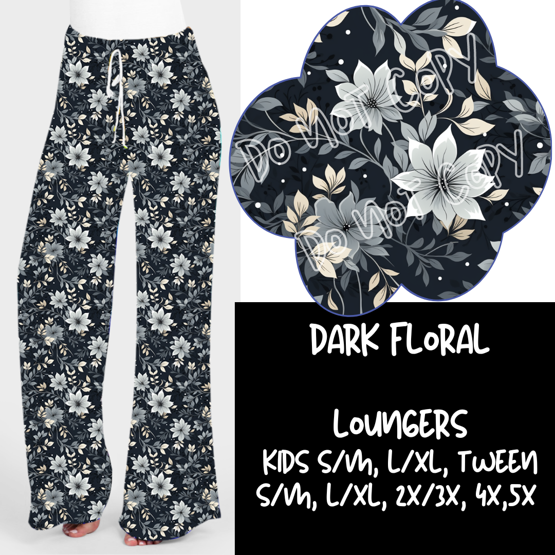 B79 - DARK FLORAL - LOUNGER - PREORDER CLOSING 8/25 ETA OCTOBER