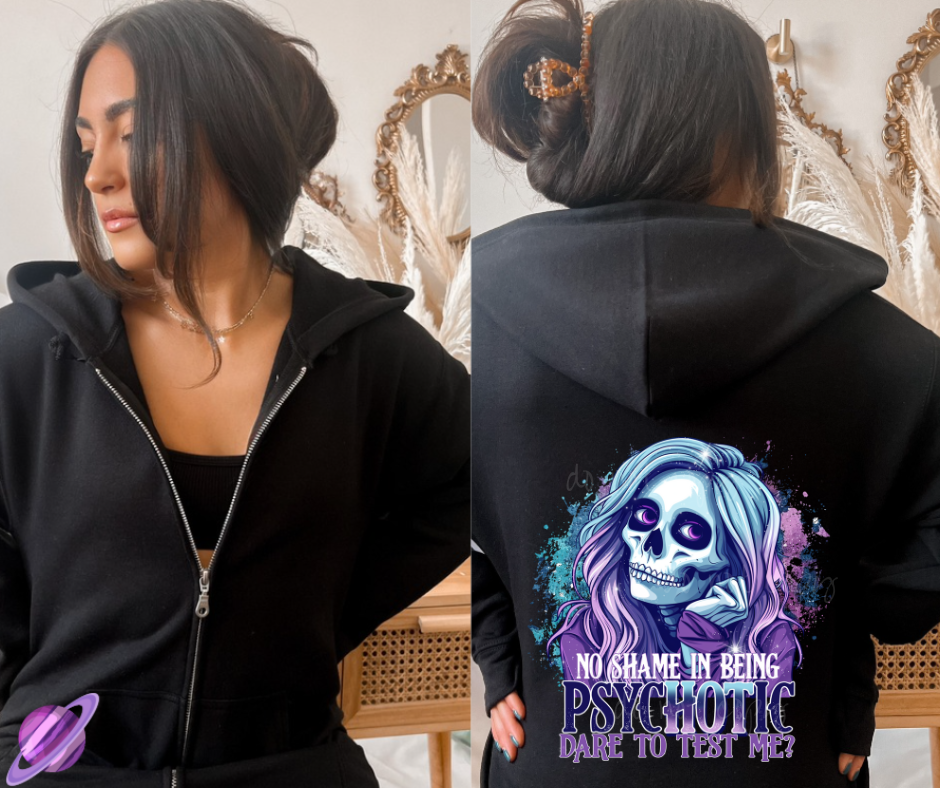 NO SHAME IN BEING PSYCHOTIC - HEAVY COTTON FRONT ZIP UNISEX HOODIE PREORDER CLOSING 1/3